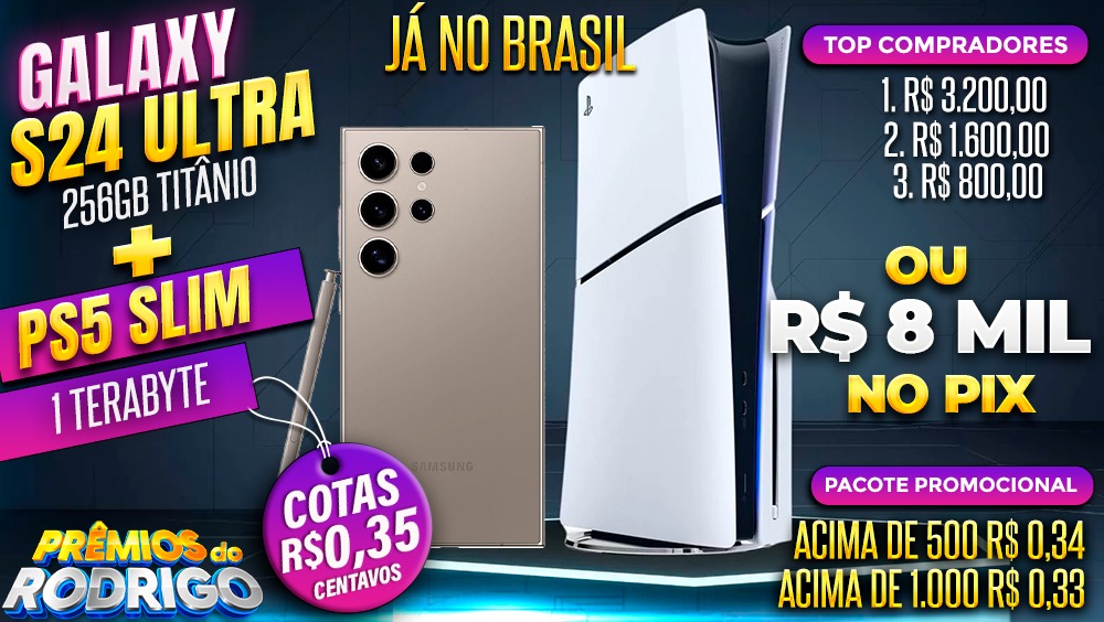 SAMSUNG GALAXY S24 ULTRA 256GB + PS5 SLIM 1TB OU R$8.000 NO PIX! TOP COMPRADORES: 1.R$3.200 2.R$1.600 3.R$800